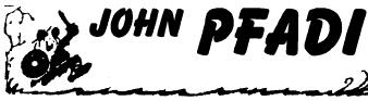 John Pfadi und seine Freunde